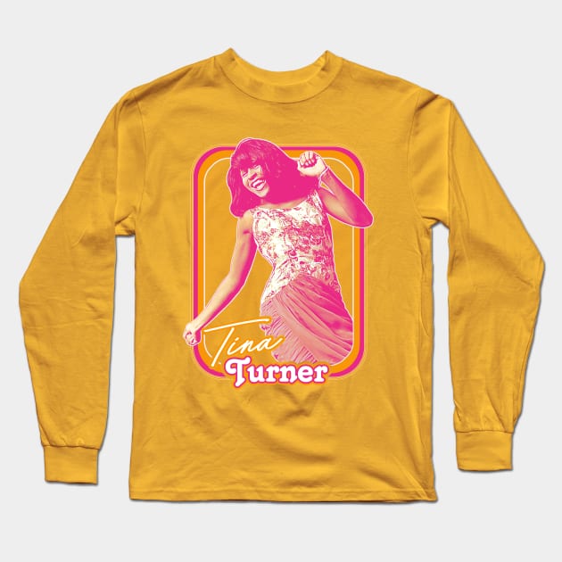 Tina Turner ///// 60s Style Retro Fan Art Design Long Sleeve T-Shirt by DankFutura